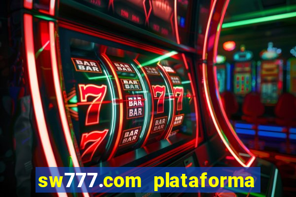 sw777.com plataforma cassino online